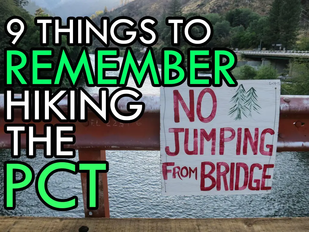 A scenic view of trees and mountains with a river in the foreground captures the essence of hiking the Pacific Crest Trail. A metal railing bears a sign, NO JUMPING FROM BRIDGE, while text overlays remind you of 9 Things to Remember Hiking the PCT.