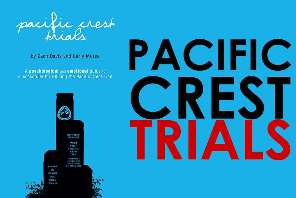 Book cover for Pacific Crest Trials by Zach Davis and Carly Moree showcases the title in large letters and a silhouette of a thru-hiker. Predominantly blue, it captures the spirit of the Pacific Crest Trail with both cursive and block fonts, offering an enticing guide to adventure.