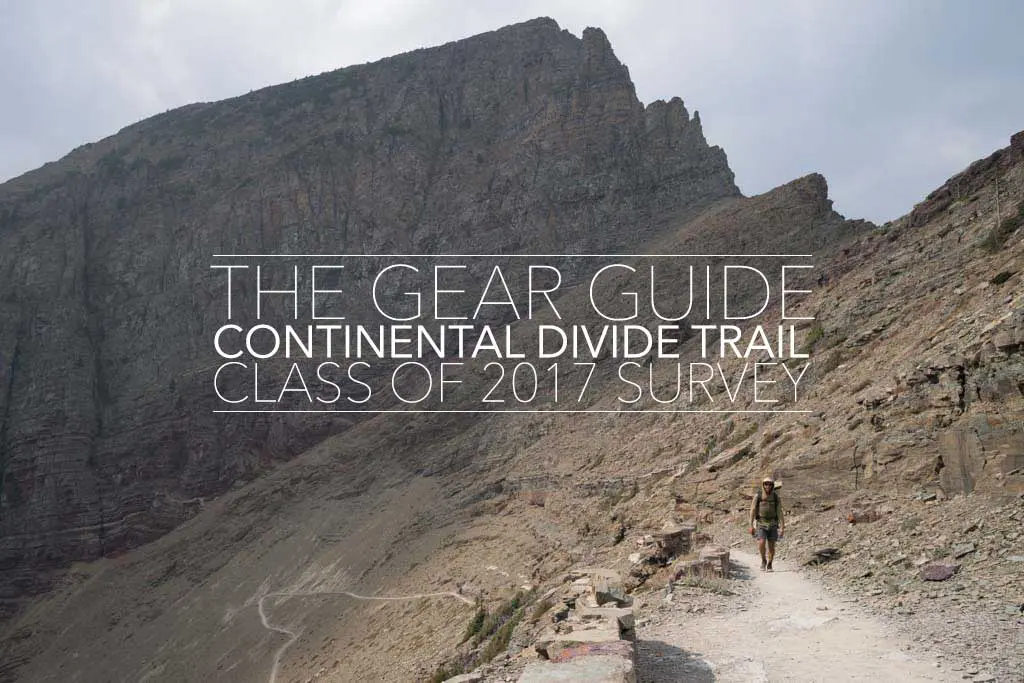 A hiker traverses a rocky trail against a mountainous backdrop. Text declares CDT Gear Guide, Class of 2017 from the survey results. The sky is overcast.