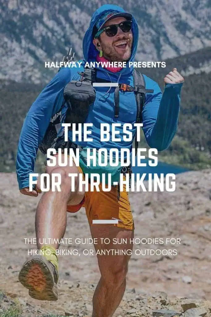 Best Sun Hoodies for Thru-Hiking in 2024