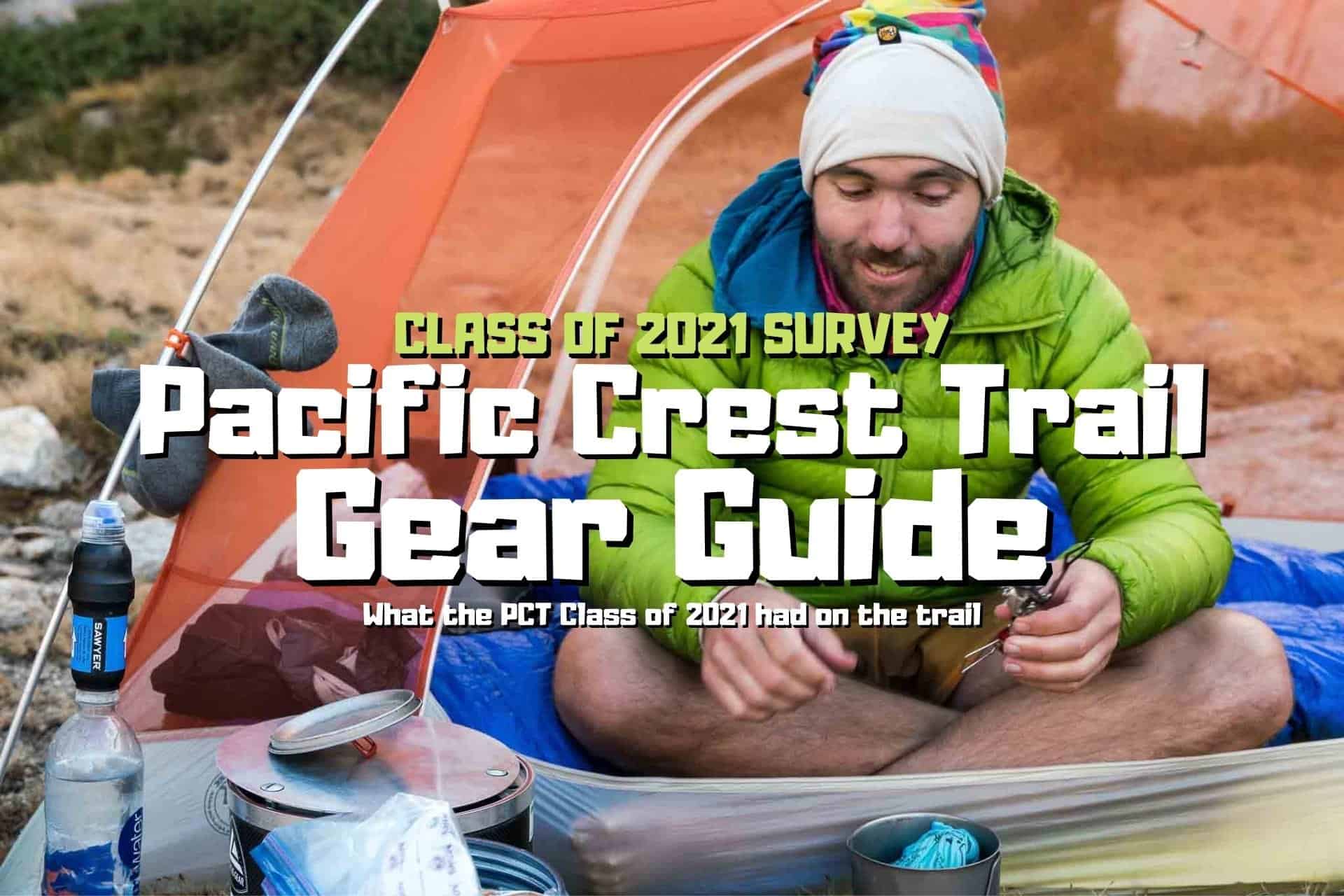 The Pacific Crest Trail Gear Guide: Class of 2021 Survey