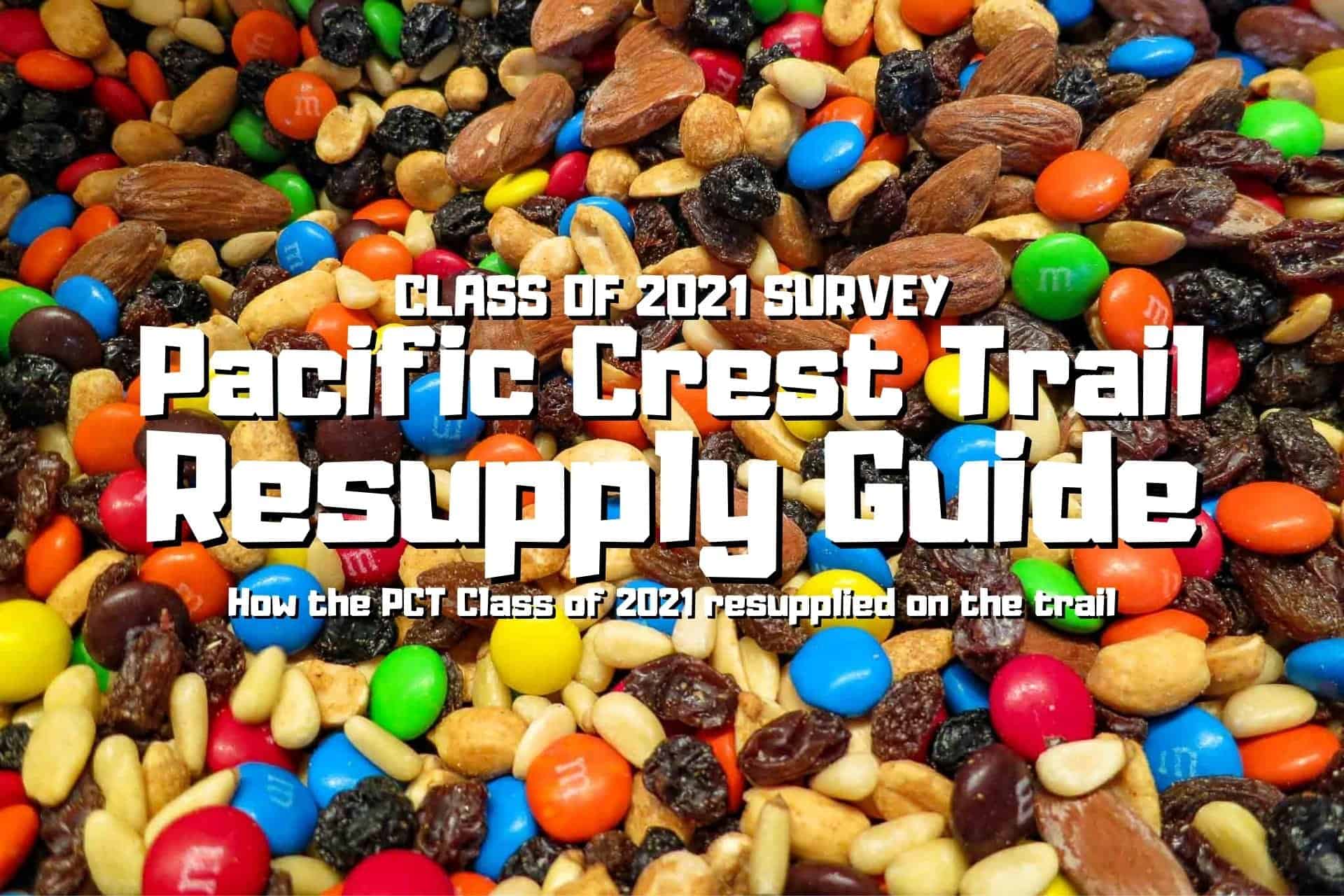 Pacific Crest Trail Resupply Guide (2021 Survey)