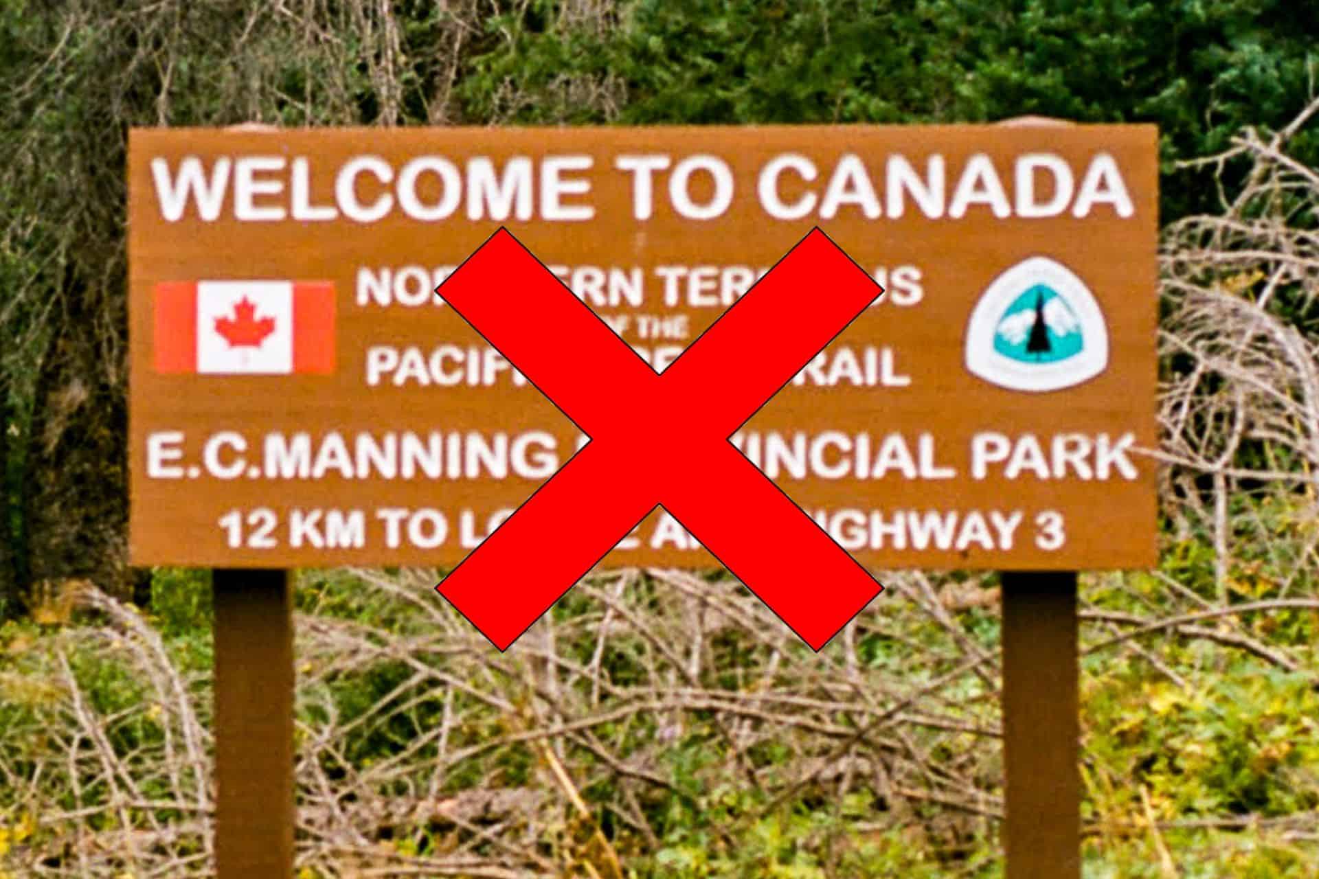 A brown sign with the Canadian flag and trail logos reads Welcome to Canada, marking the Northern Terminus of the Pacific Crest Trail, with directions to E.C. Manning Provincial Park. A large red X suggests changes as Canada ends its Entry Program for PCT Hikers.