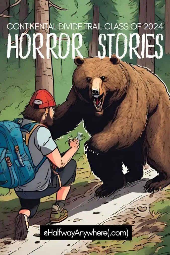 Illustration of a hiker encountering a bear on a forest trail. The hiker, donning a backpack and red cap, grips a camera. Text reads CDT Horror Stories Class of 2024 with the handle @HalfwayAnywhere.com at the bottom.