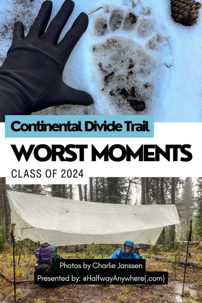 A gloved hand beside a huge animal paw print in snow, above hikers resting under a tarp in the forest. Text reads “Continental Divide Trail Worst Moments Class of 2024 - reminiscent of 2023 CDT lowest moments.”.