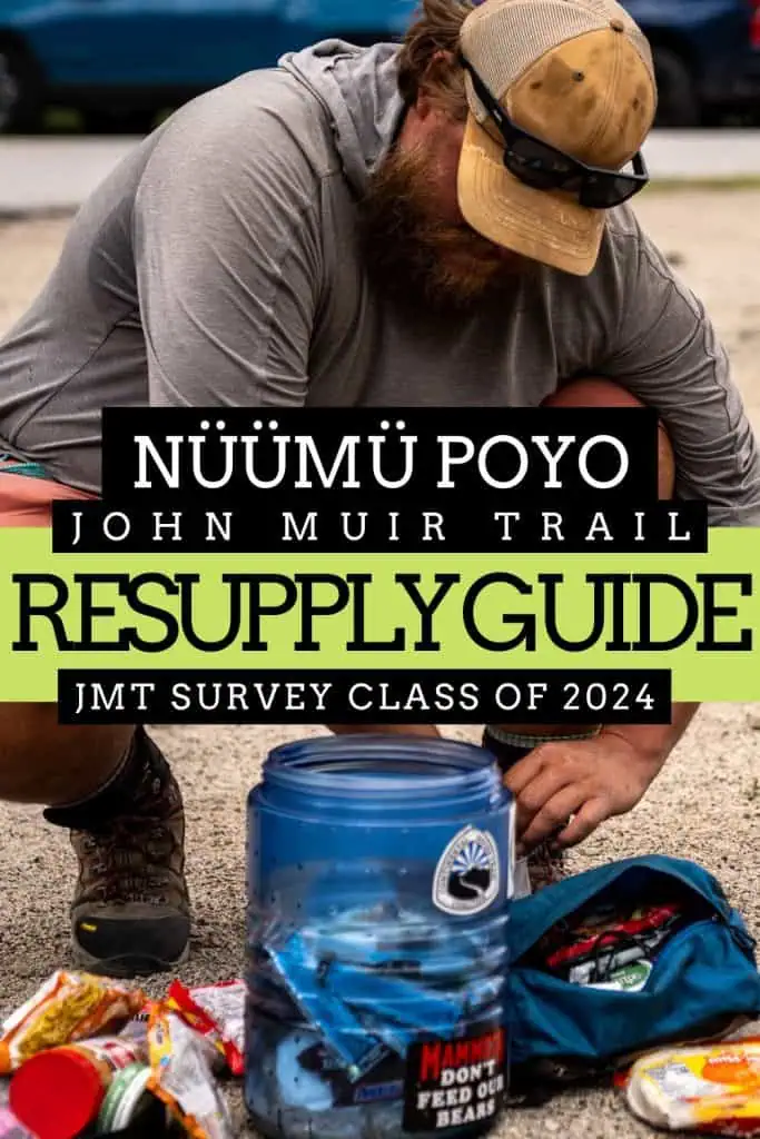 A man in outdoor clothing crouches to organize supplies, including packaged food, on the ground. He is next to a large blue container. Text overlays read: Nüümü Poyo John Muir Trail Resupply Guide JMT Resupply 2024 Survey Class of 2024.