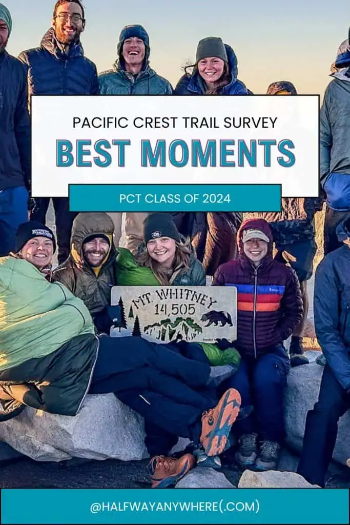 A group of hikers in outdoor gear smile and pose on rocks, holding a Mount Whitney sign. A banner reads Pacific Crest Trail Survey: 2024 Best PCT Moments, PCT Class of 2024.
